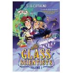 The Glass Scientists: Volume One - S. H. Cotugno