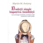 10 solutii simple impotiva timiditatii | Martin M. Antony