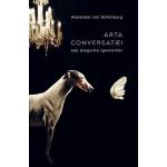 Arta conversatiei sau eleganta ignorantei | Alexander von Schonburg