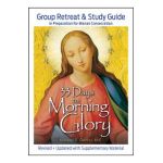 33 Days to Morning Glory: Group Retreat & Study Guide - Michael E. Gaitley