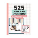 525 New and Inspiring Scrapbook Sketches - Volume 1 - Anna Lyons