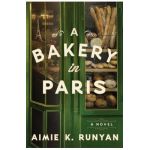 A Bakery in Paris - Aimie K. Runyan