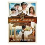 Across the Border - Arleta Richardson