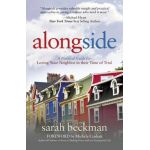 Alongside: A Practical Guide for Loving Your Neighbor in Their Time of Trial - Sarah Beckman