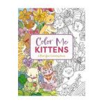 Color Me Kittens: A Purr-Fect Adult Coloring Book - Cider Mill Press