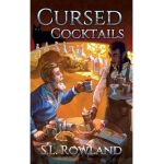 Cursed Cocktails - S. L. Rowland