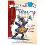 Fancy Nancy: The Show Must Go on - Jane O'connor