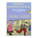 Murder at Madingley Grange - Caroline Graham