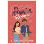 My Mechanical Romance - Alexene Farol Follmuth