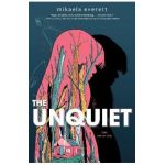 The Unquiet - Mikaela Everett