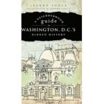 A Neighborhood Guide to Washington, D.C.'s Hidden History - Jeanne Fogle