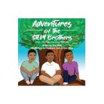 Adventures of the STEM Brothers - Rhea Miles