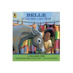 Belle, the Last Mule at Gee's Bend: A Civil Rights Story - Calvin Alexander Ramsey