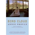 Bird Cloud: A Memoir of Place - Annie Proulx