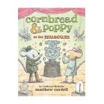 Cornbread & Poppy at the Museum - Matthew Cordell