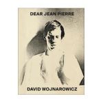 David Wojnarowicz: Dear Jean Pierre - David Wojnarowicz