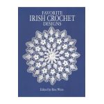 Favorite Irish Crochet Designs - Rita Weiss