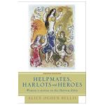 Helpmates, Harlots, and Heroes, Second Edition: Women's Stories in the Hebrew Bible - Alice Ogden Bellis
