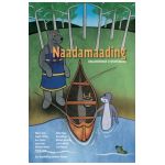 Naadamaading: Dibaajimowinan Ji-Nisdotaading - Anton Treuer