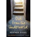 Out from the Underworld - Heather Siegel