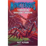 Terror in Shadow Canyon (Monsterious, Book 3) - Matt Mcmann