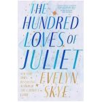 The Hundred Loves of Juliet - Evelyn Skye