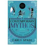 A Contemporary Mythos Series Collected (Books 4-6) - Carly Spade