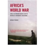 Africa's World War: Congo, the Rwandan Genocide, and the Making of a Continental Catastrophe - Gerard Prunier