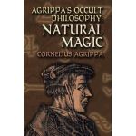 Agrippa's Occult Philosophy: Natural Magic - Cornelius Agrippa