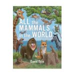 All the Mammals in the World - David Opie