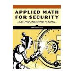 Applied Math for Security: A Pythonic Introduction to Graph Theory and Computational Geometry - Daniel Reilly