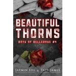 Beautiful Thorns: Boys of Bellerose Book 4 - Jaymin Eve