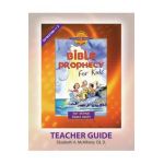 Discover 4 Yourself(r) Teacher Guide: Bible Prophecy for Kids - Elizabeth A. Mcallister