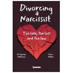 Divorcing a Narcissist: The lure, the loss and the law - Supriya Mckenna