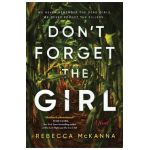 Don't Forget the Girl - Rebecca Mckanna