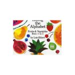Eating the Alphabet: Fruits & Vegetables from A to Z - Lois Ehlert