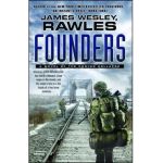 Founders: A Novel of the Coming Collapse - Rawles