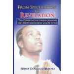 From Speculation to Revelation: The Difference Between Opinions and Facts Regarding God's Word - Bishop Donmaid Brooks