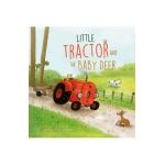 Little Tractor and the Baby Deer - Natalie Quintart