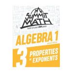 Summit Math Algebra 1 Book 3: Properties of Exponents - Alex Joujan