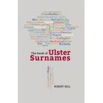 The Book of Ulster Surnames - Robert Bell