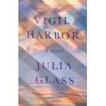 Vigil Harbor - Julia Glass