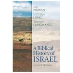 A Biblical History of Israel, Second Edition - Iain Provan