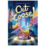 Cut Loose! (the Chance to Fly #2) - Ali Stroker