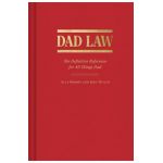 Dad Law: The Definitive Reference for All Things Dad - Ally Probst
