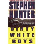 Dirty White Boys - Stephen Hunter