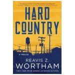 Hard Country: A Thriller - Reavis Wortham