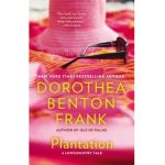 Plantation - Dorothea Benton Frank