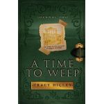 A Time to Weep - Tracy Higley