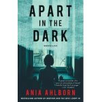 Apart in the Dark: Novellas - Ania Ahlborn